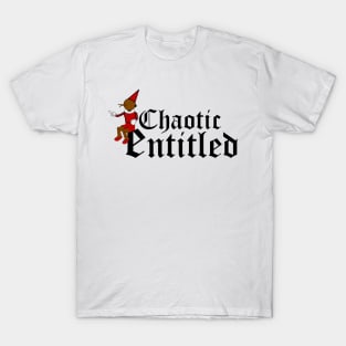 Chaotic Entitled T-Shirt